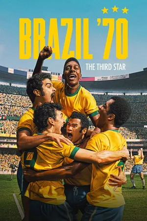 Brazil ’70: The Third Star 2026 Season 1 Hindi - English Audio [ALL EPISODES] HD Poster Download - Filmyzilla