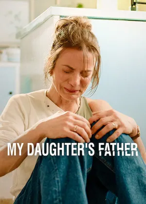 My Daughter’s Father 2026 Season 1 Hindi - Spanish Audio [ALL EPISODES] HD Poster Download - Filmyzilla