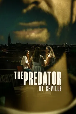 The Predator of Seville 2026 Season 01 Hindi Dual Audio [ALL EPISODES] HD Poster Download - Filmyzilla
