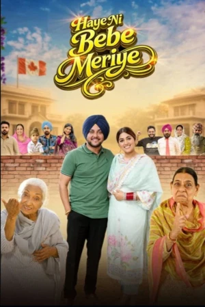 Haye Ni Bebe Meriye 2026 Punjabi Audio HD Poster Download - Filmyzilla
