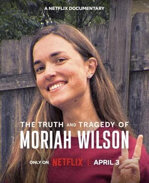 The Truth and Tragedy of Moriah Wilson 2026 Hindi Dual Audio HD Poster Download - Filmyzilla