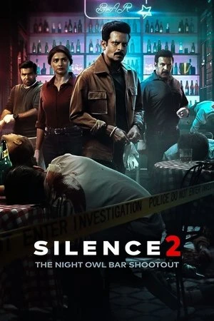 Silence 2: The Night Owl Bar Shootout 2024 Hindi Dual Audio HD Poster Download - Filmyzilla