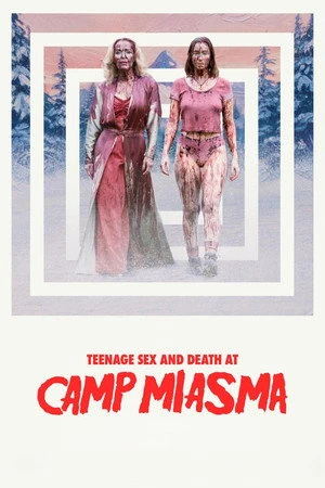 Teenage Sex and Death at Camp Miasma 2026 English Audio HD Poster Download - Filmyzilla